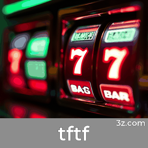 tftf: Seu Cassino Online Seguro e Divertido