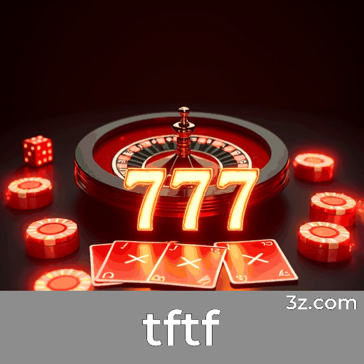 tftf: Seu Cassino Online Seguro e Divertido